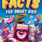 Super Interesting Facts For Smart Kids